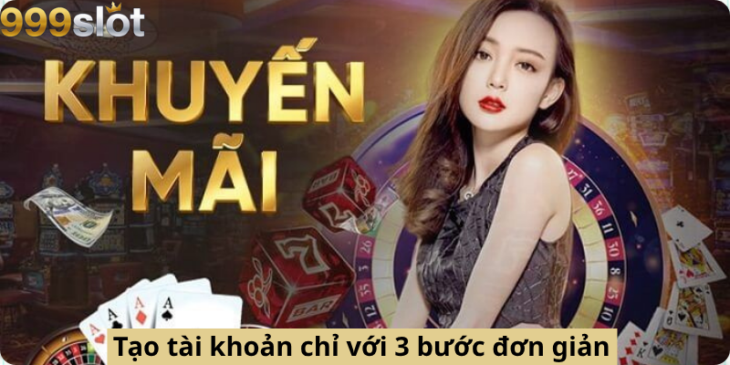 Tạo tài khoản chỉ với 3 bước đơn giản 